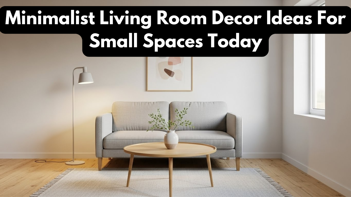 Minimalist Living Room Decor Ideas For Small Spaces Today