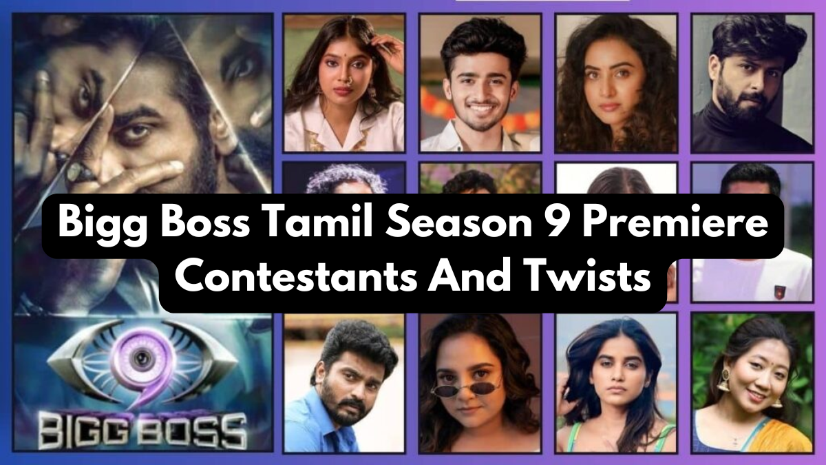 Bigg Boss Tamil Season 9 Premiere Contestants And Twists