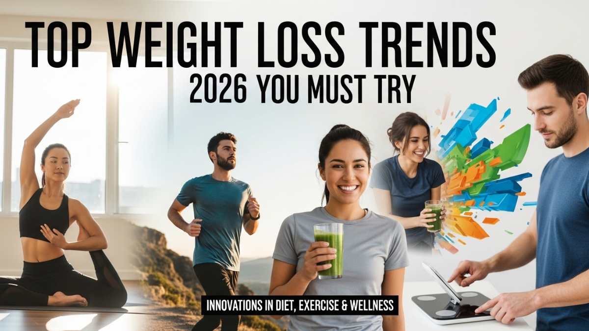Top Weight Loss Trends 2026 You Must Try