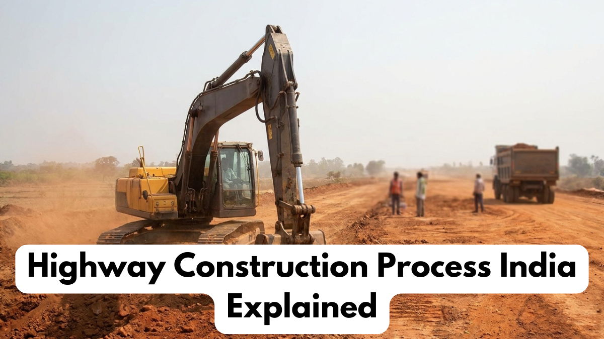 Highway Construction Process India Explained